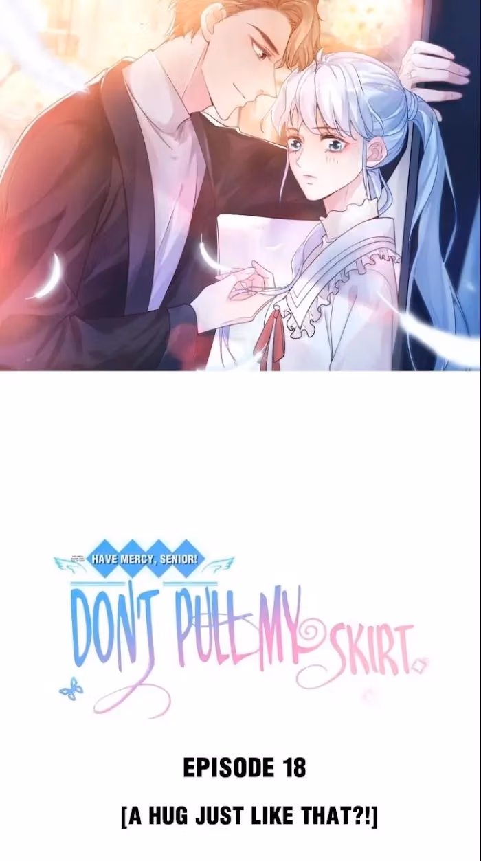 Have Mercy, Senior! Don’t Pull My Skirt Chapter 18 page 1 - 