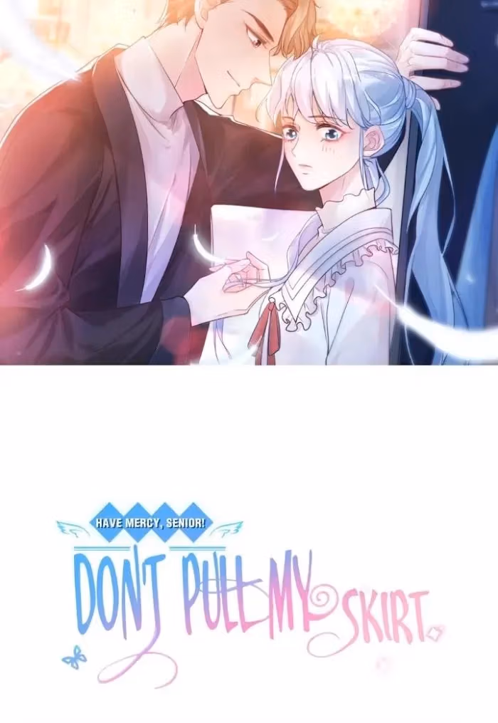 Have Mercy, Senior! Don’t Pull My Skirt Chapter 24 page 1 - 