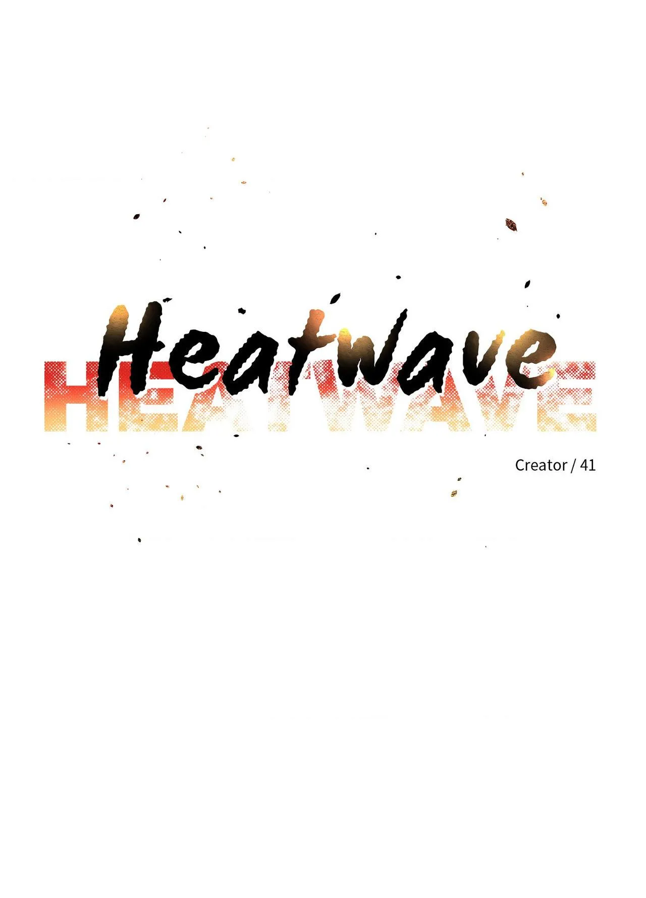 Read HEATWAVE chapter 41 image 17 on Lezhin