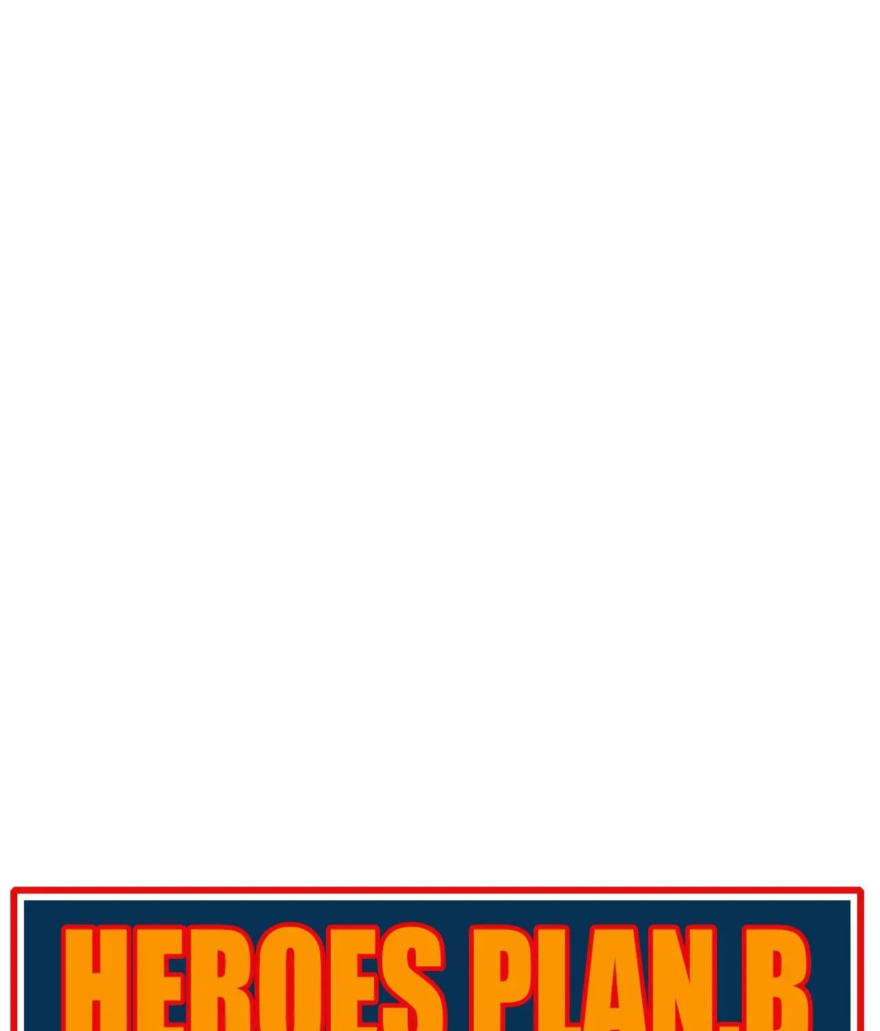 Read Heroes Plan.B chapter 202 image 36 on Lezhin