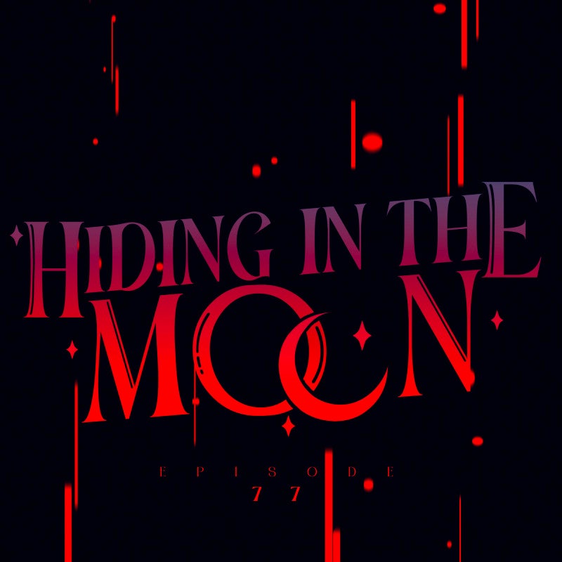 Hiding in the Moon Episode 77 page 9 - 