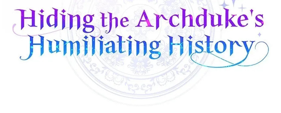 Hiding the Archduke's Humiliating History Chapter 104 page 38 - 