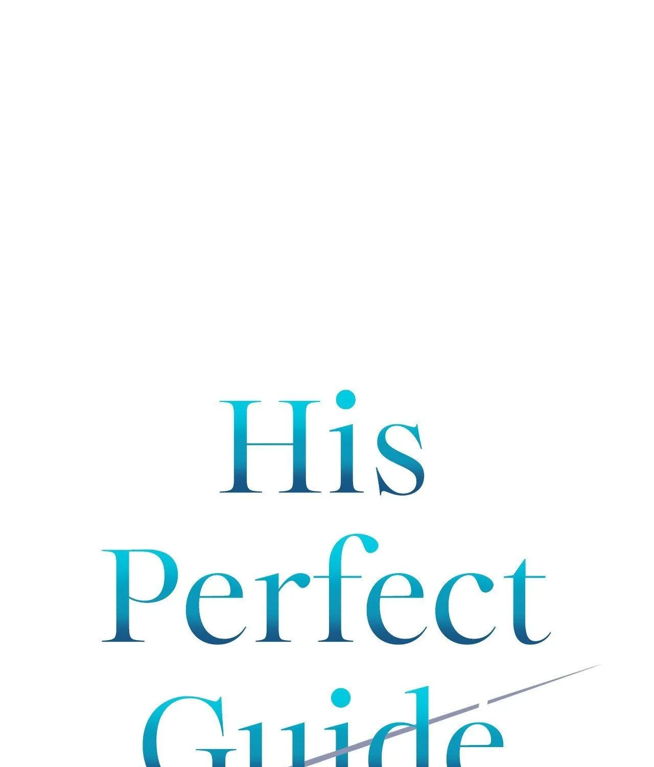 Read His Perfect Guide chapter 31 image 1 on Lezhin