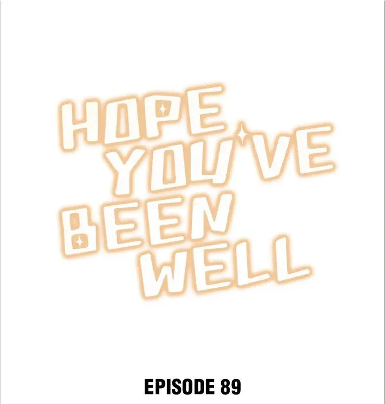 Read Hope You’ve Been Well chapter 89 image 1 on Lezhin