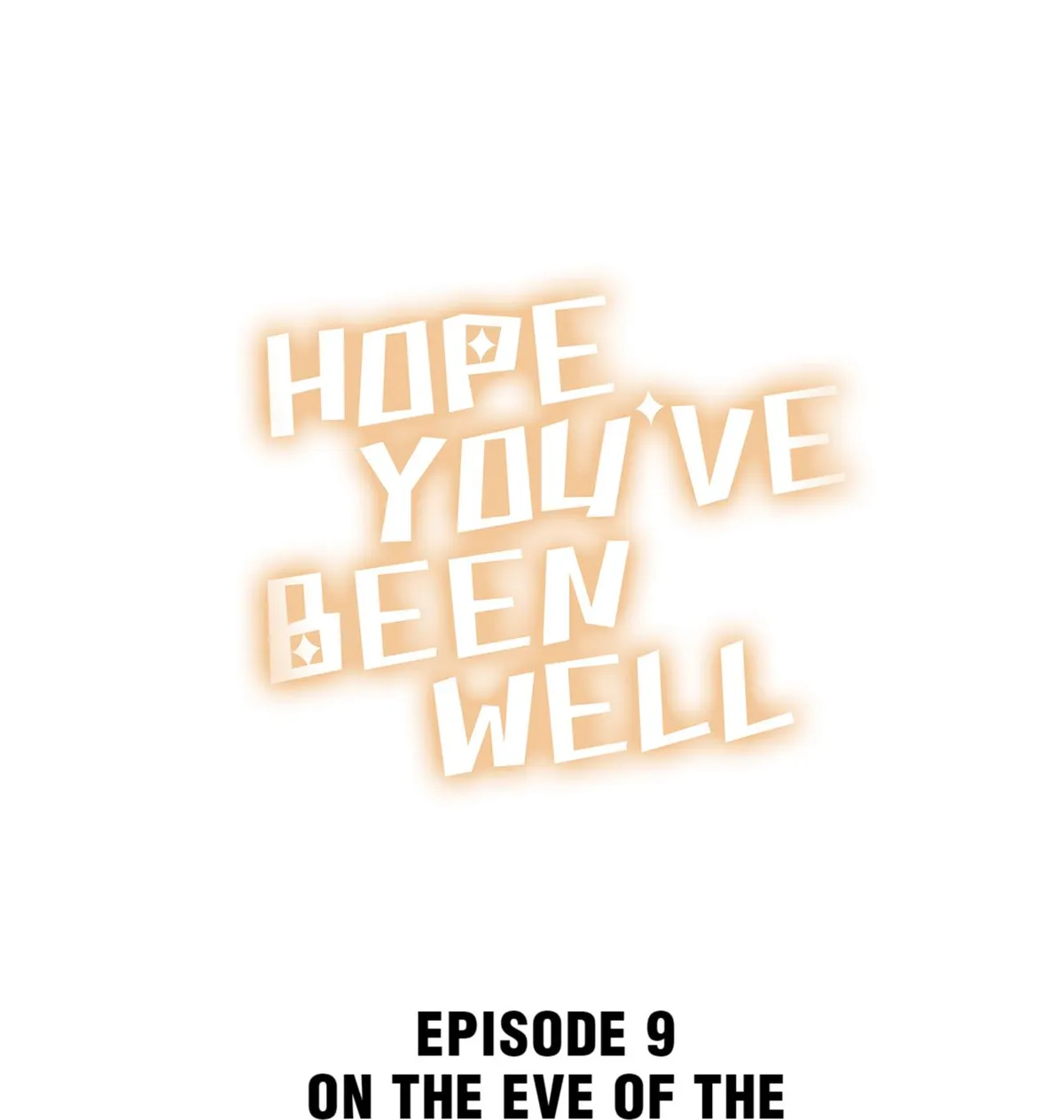 Read Hope You’ve Been Well chapter 9 image 0 on Lezhin