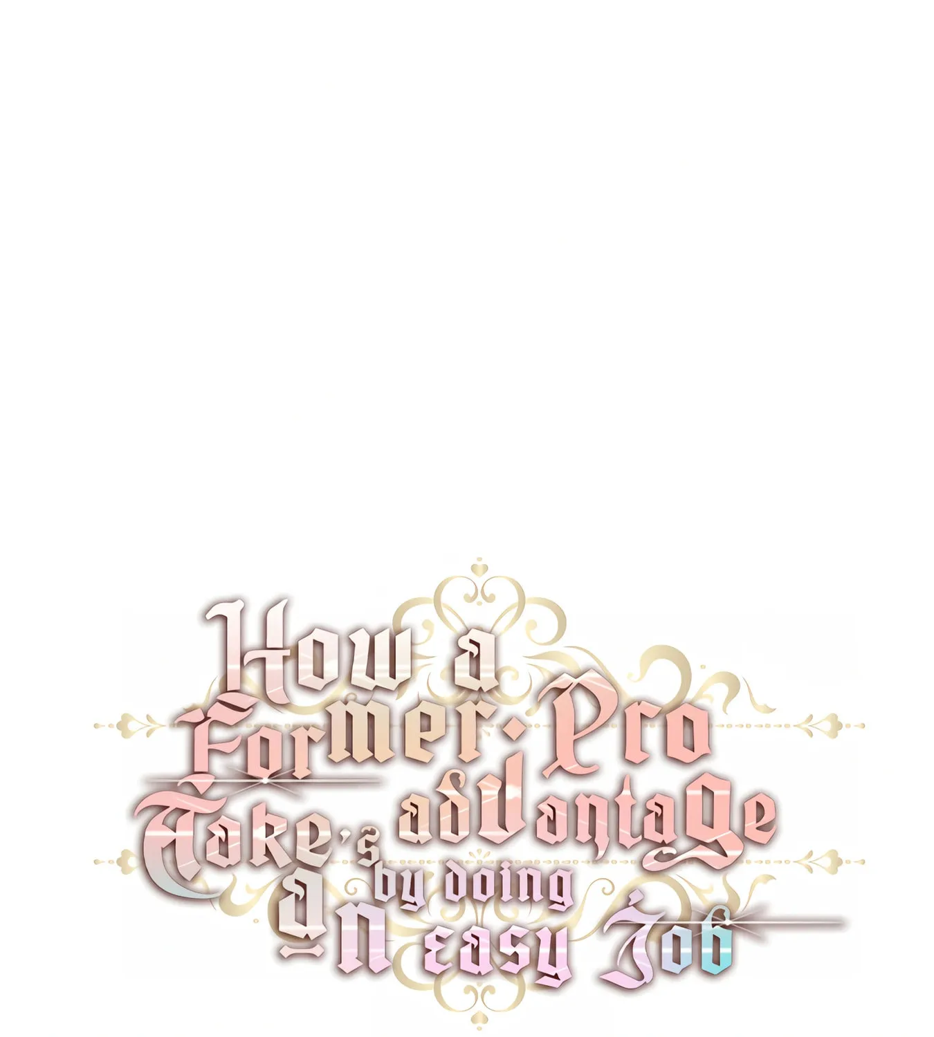 How a Former Pro Takes Advantage by Doing an Easy Job Chapter 45 page 81 - 