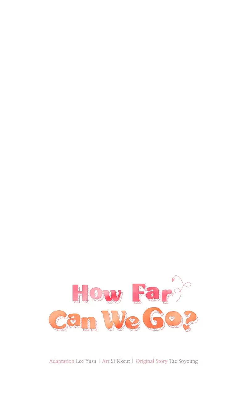 Read How Far Can We Go? chapter 37 image 7 on Lezhin