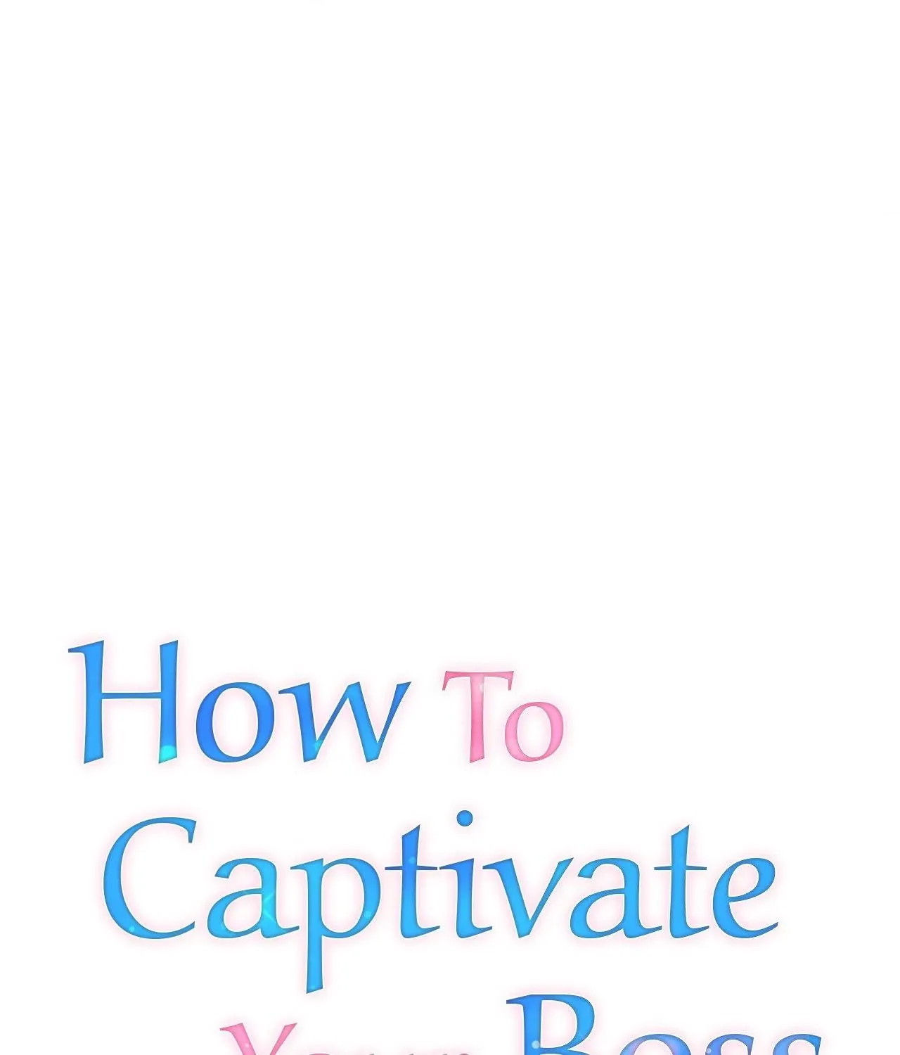 How To Captivate Your Boss Chapter 32 page 2 - 