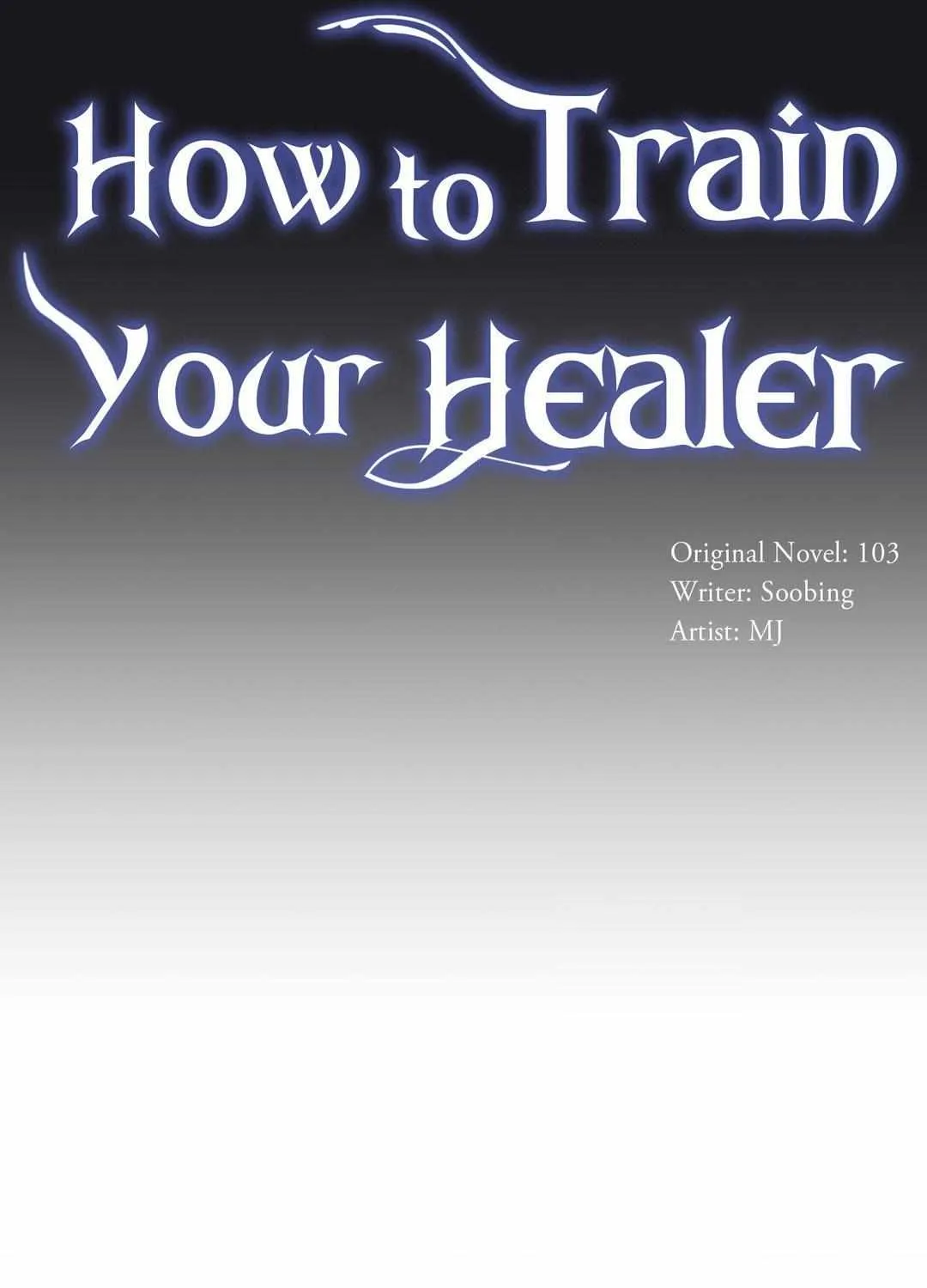 Read How to Train Your Healer chapter 47 image 4 on Lezhin