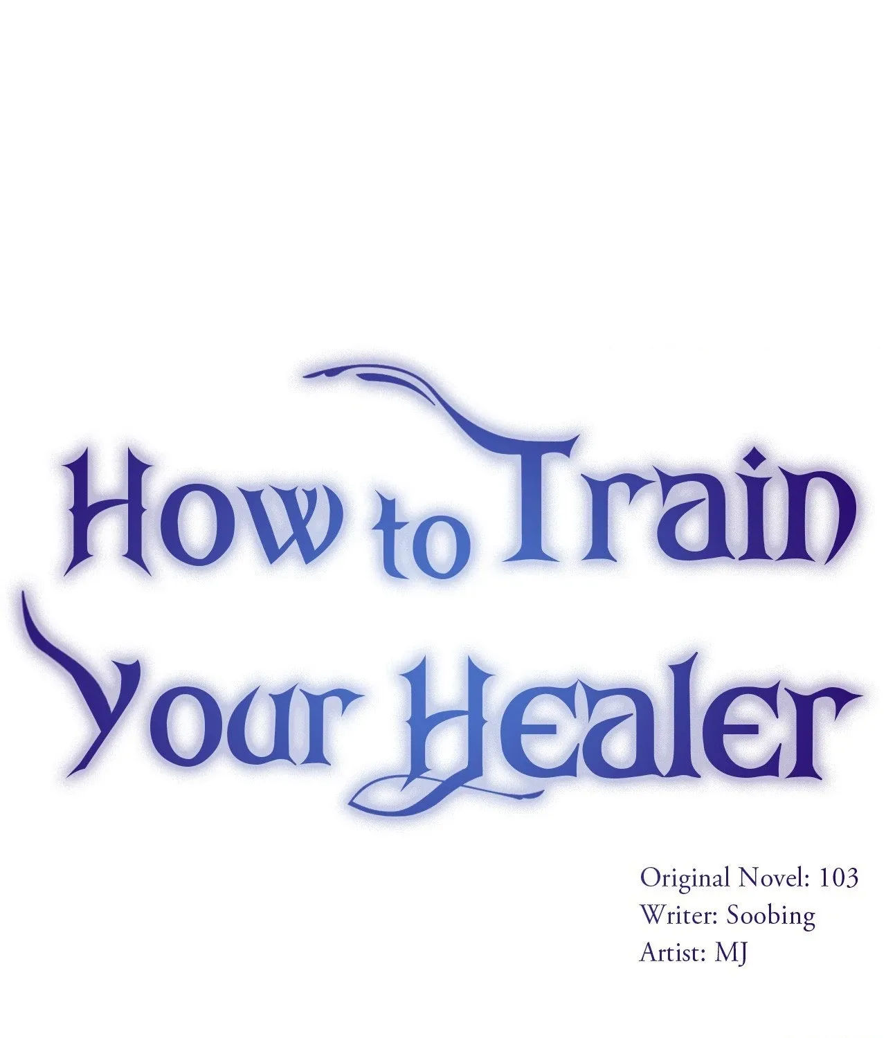 Read How to Train Your Healer chapter 55 image 1 on Lezhin