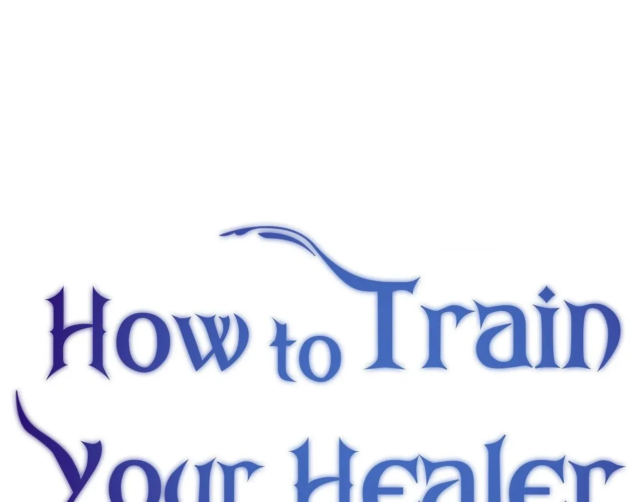 Read How to Train Your Healer chapter 77 image 10 on Lezhin