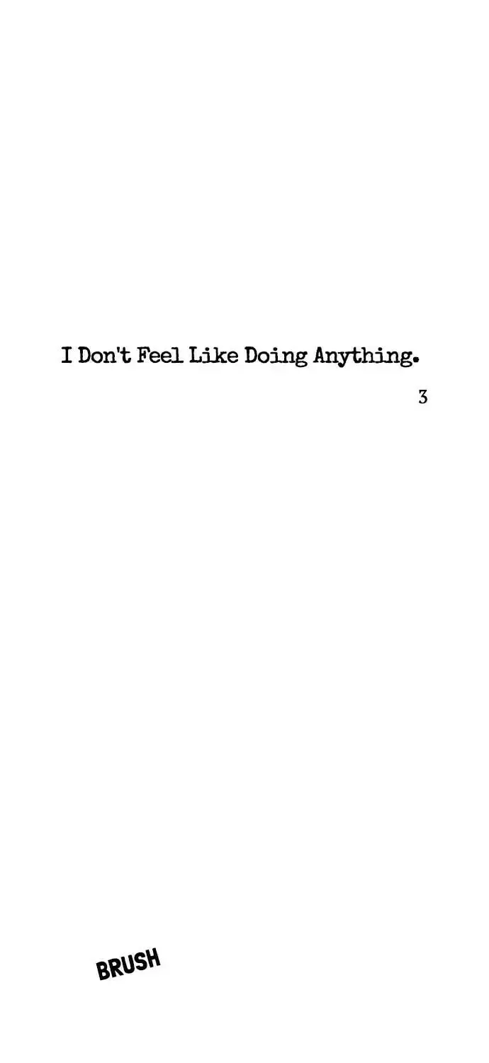 I Don't Feel Like Doing Anything Chapter 3 page 1 - 