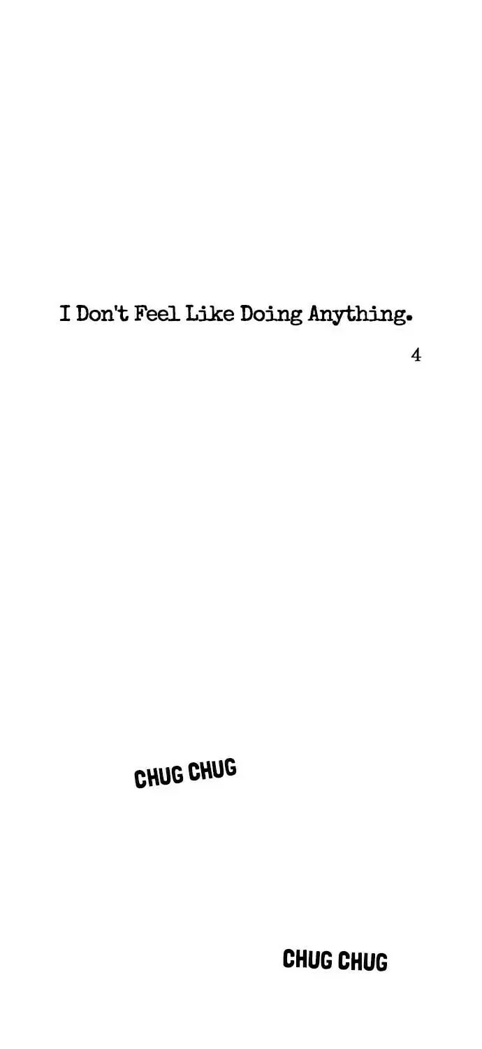 I Don't Feel Like Doing Anything Chapter 4 page 1 - 