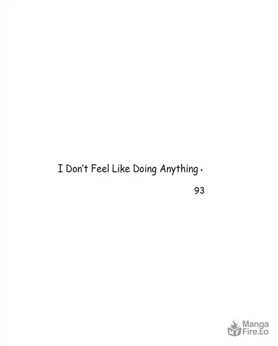 I Don't Feel Like Doing Anything Chapter 93 page 3 - 