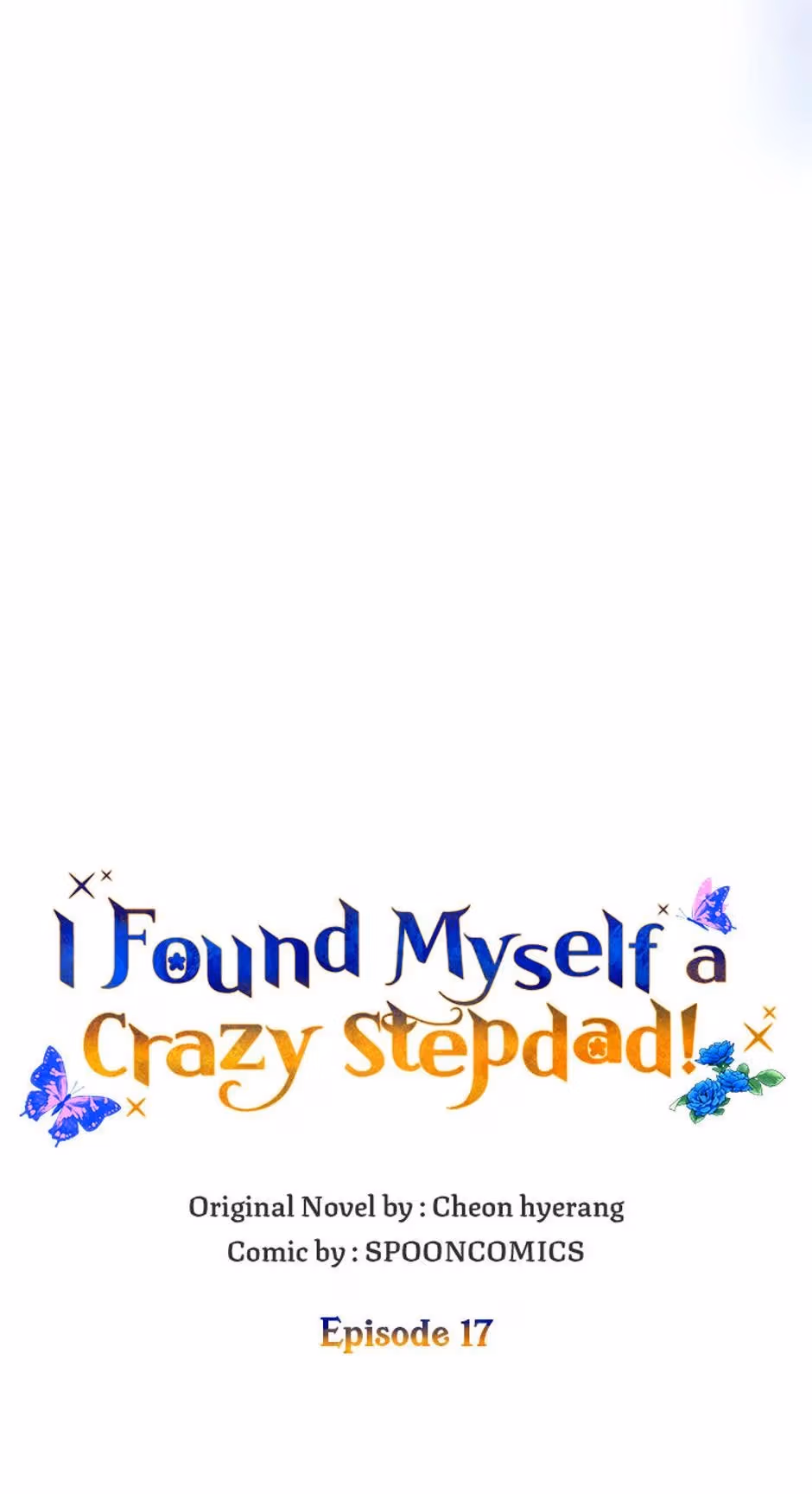 Read I Found Myself a Crazy Stepdad! chapter 17 image 14 on Lezhin