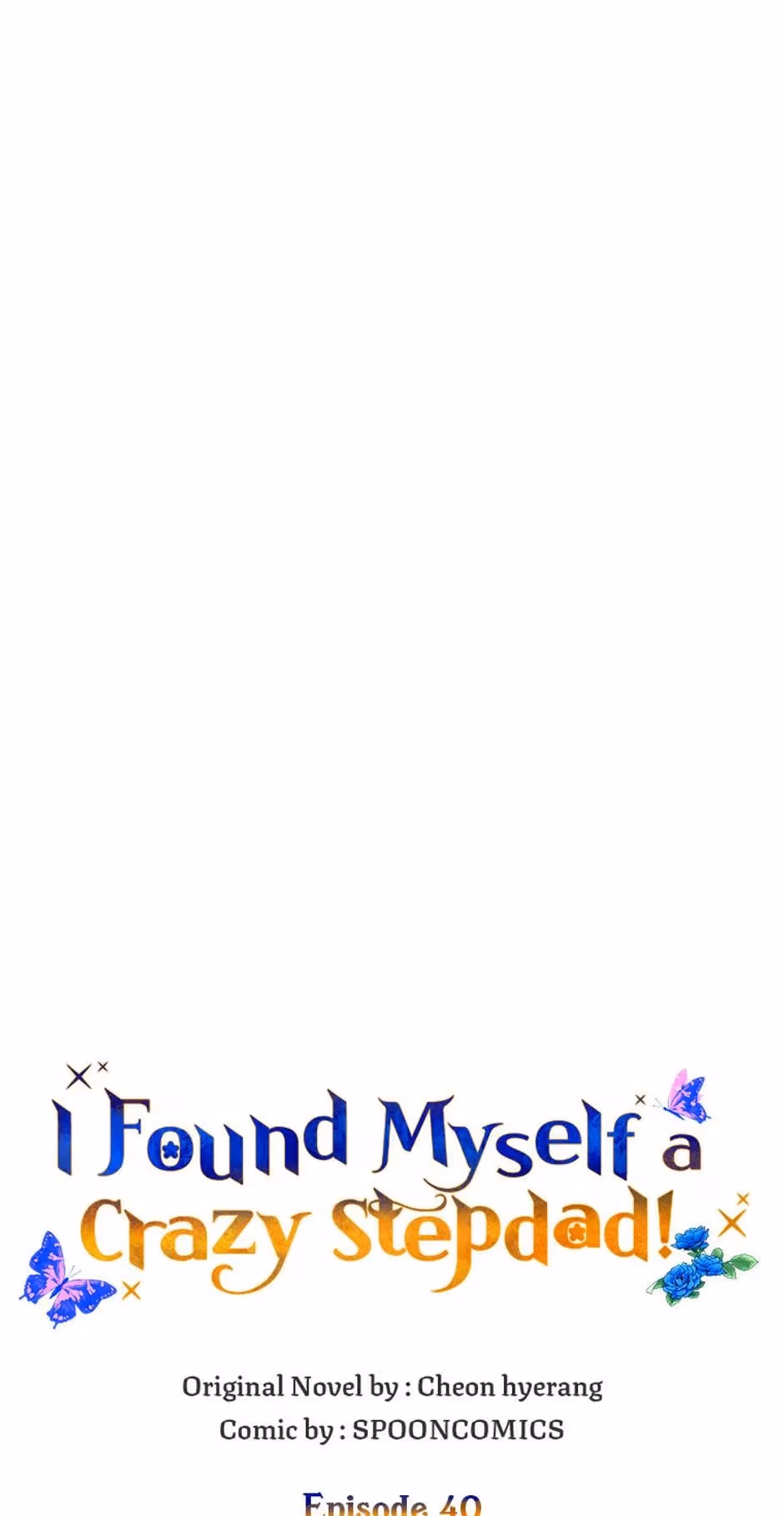 Read I Found Myself a Crazy Stepdad! chapter 40 image 8 on Lezhin