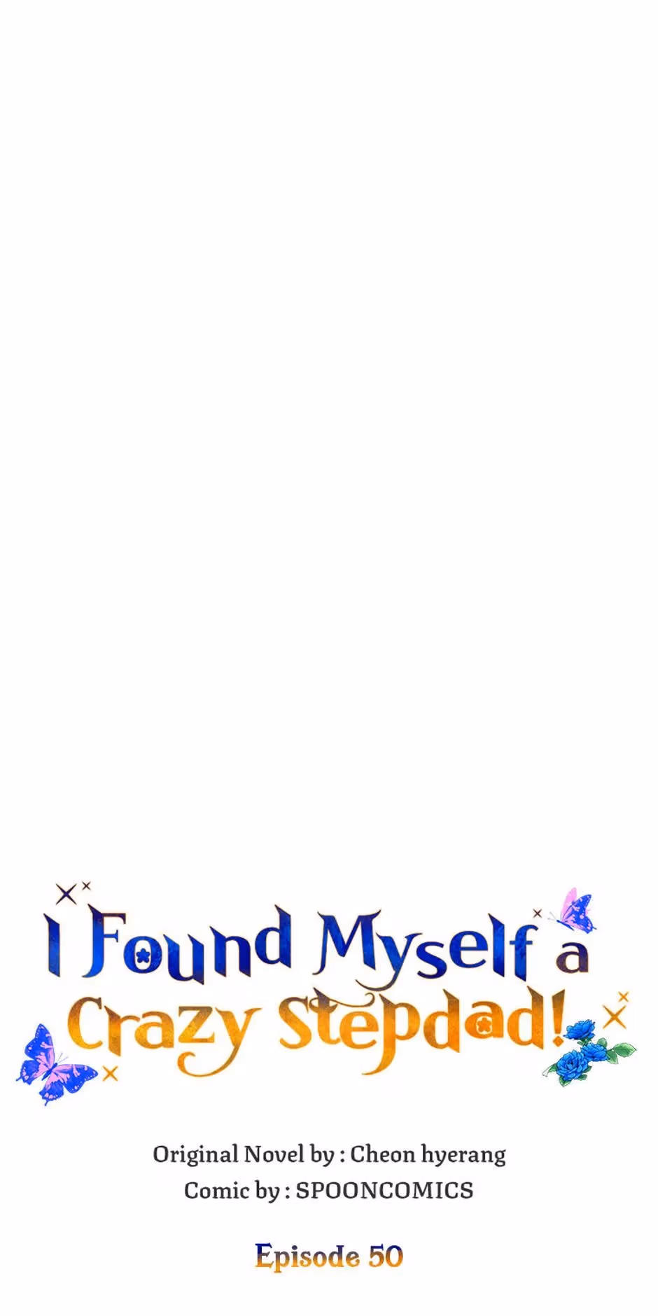 Read I Found Myself a Crazy Stepdad! chapter 50 image 22 on Lezhin