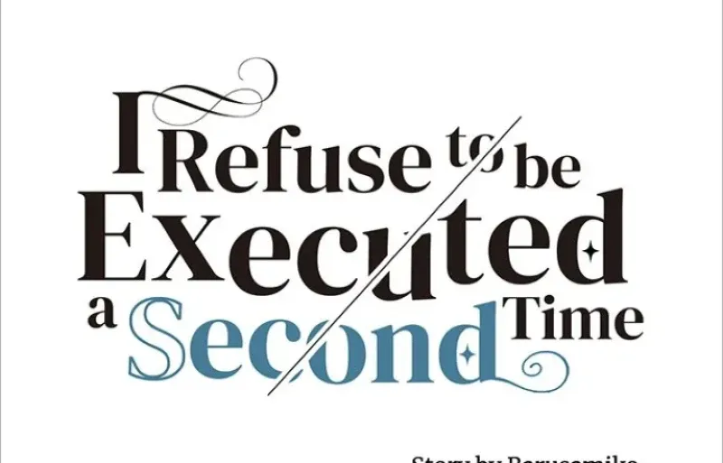 I Refuse to Be Executed a Second Time Chapter 72 page 10 - 
