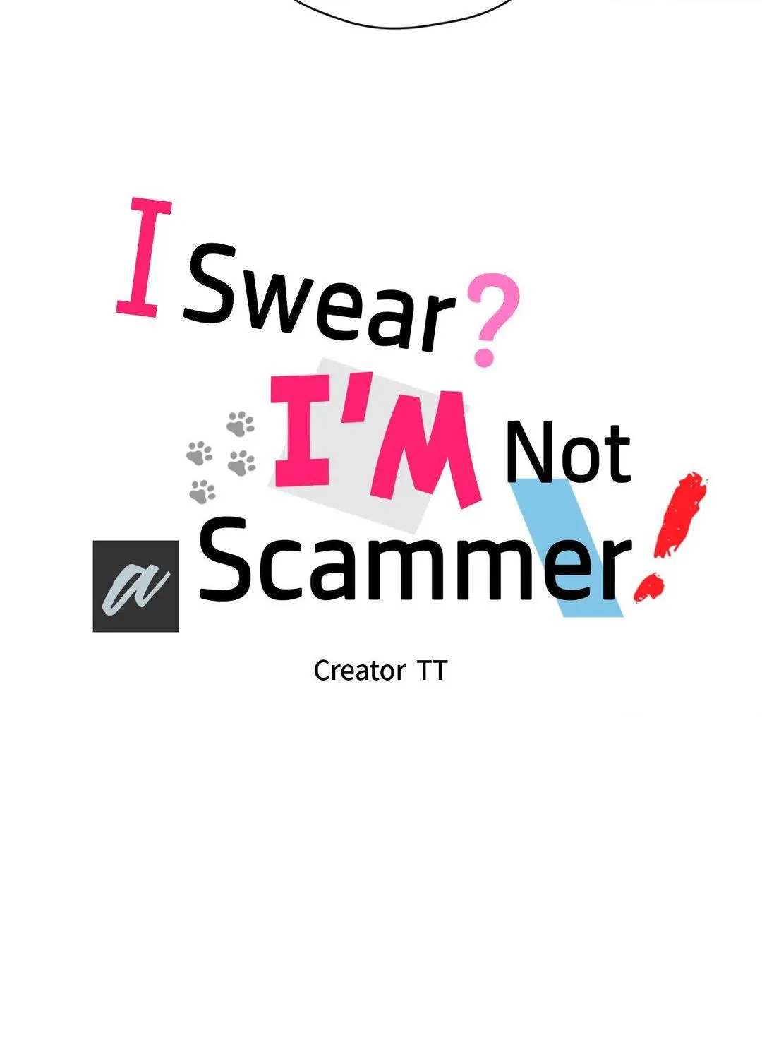 I Swear I'm Not a Scammer! Chapter 31 page 54 - 