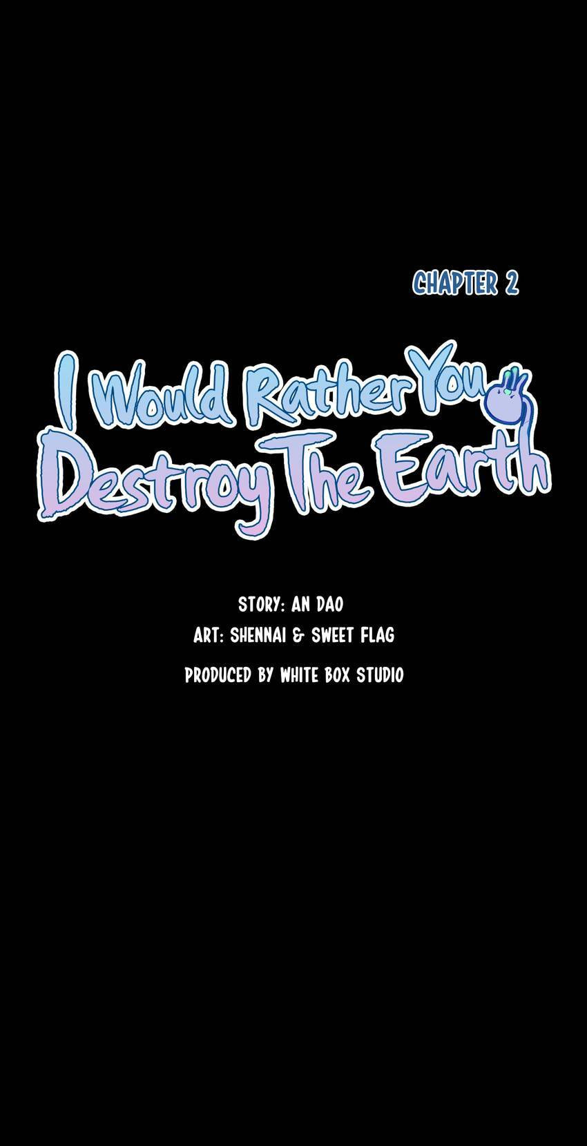 I would Rather You Destroy the Earth Chapter 2 page 4 - 