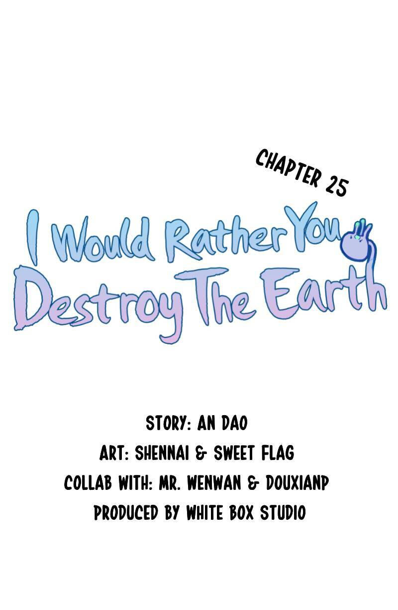 I would Rather You Destroy the Earth Chapter 25 page 4 - 