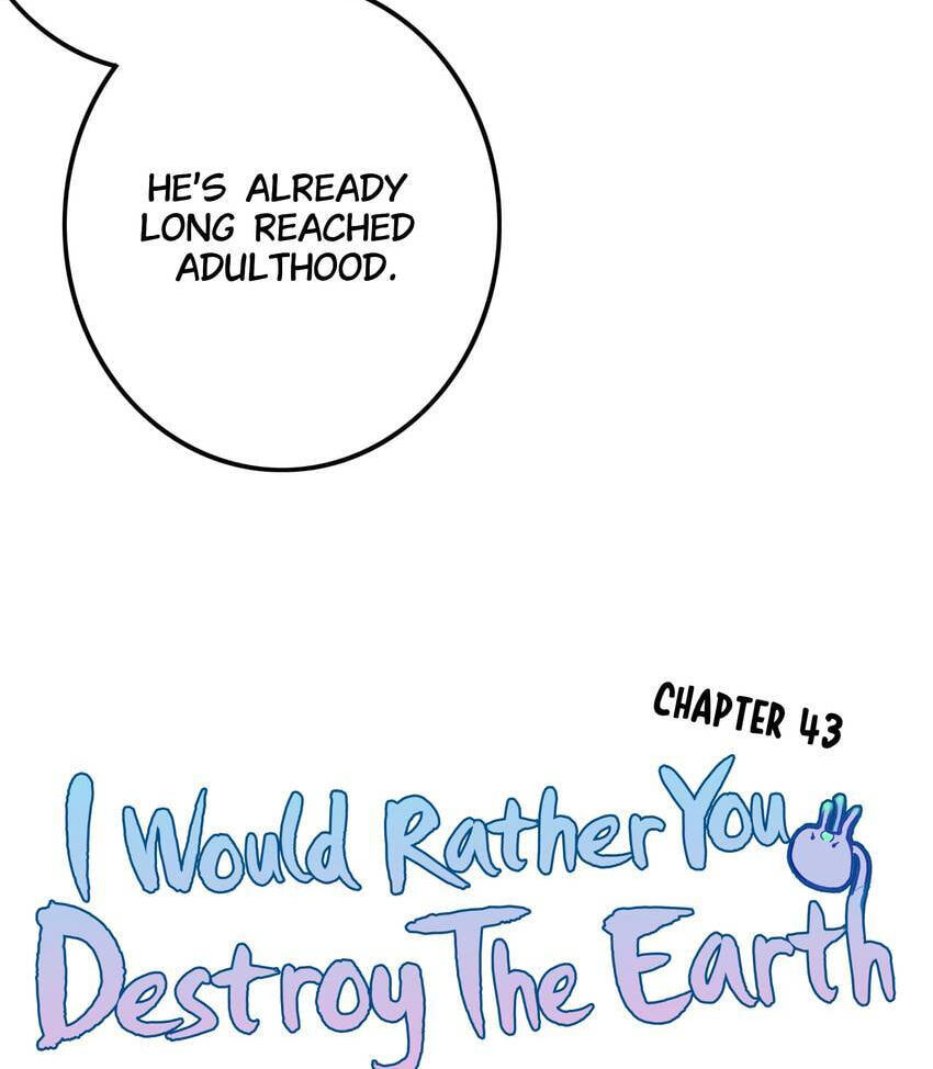I would Rather You Destroy the Earth Chapter 43 page 4 - 
