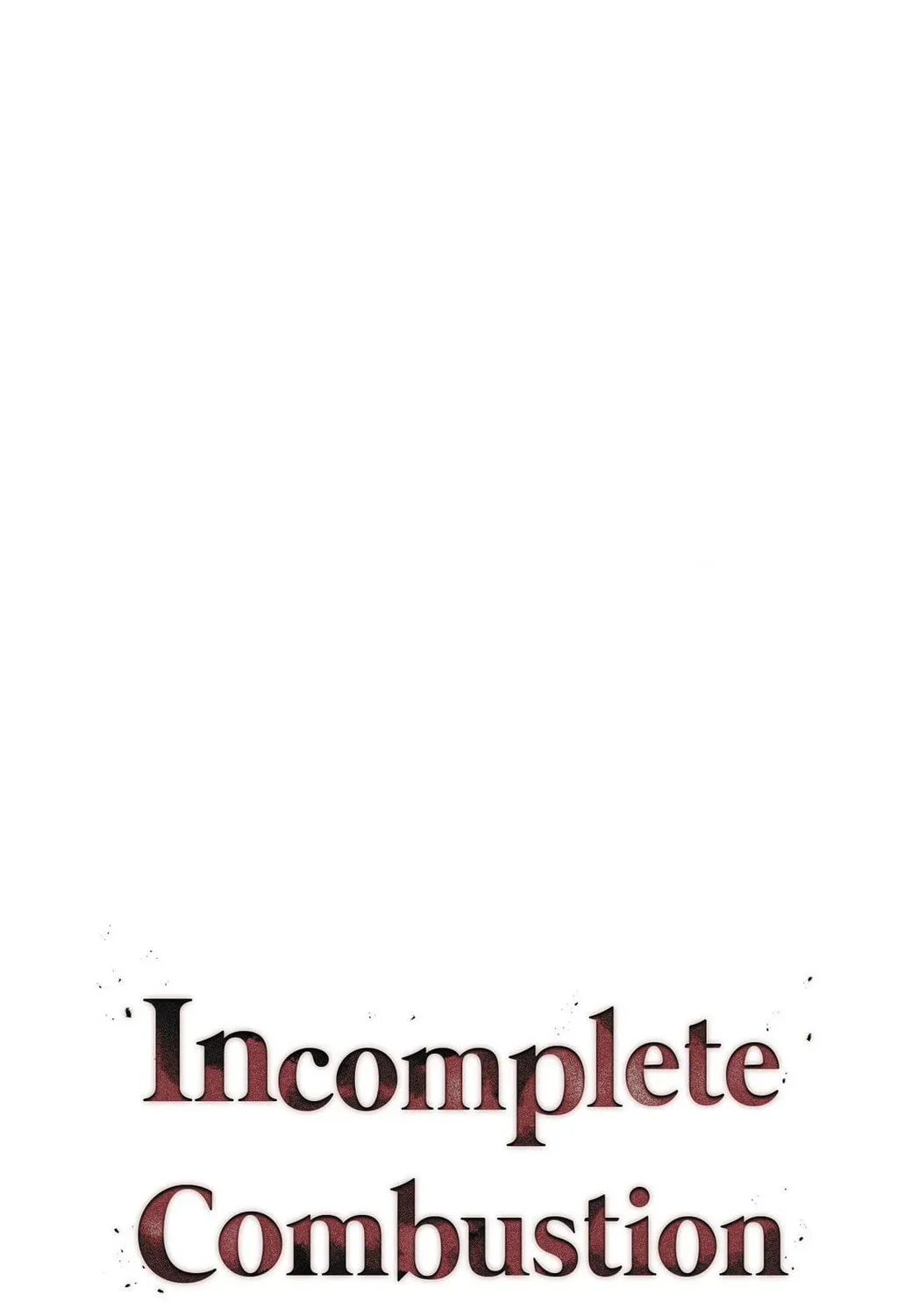 Read Incomplete Combustion chapter 10 image 50 on Lezhin