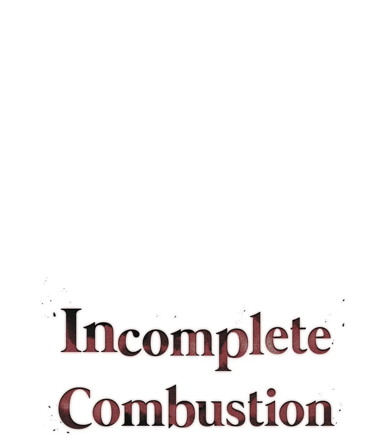 Read Incomplete Combustion chapter 13 image 12 on Lezhin