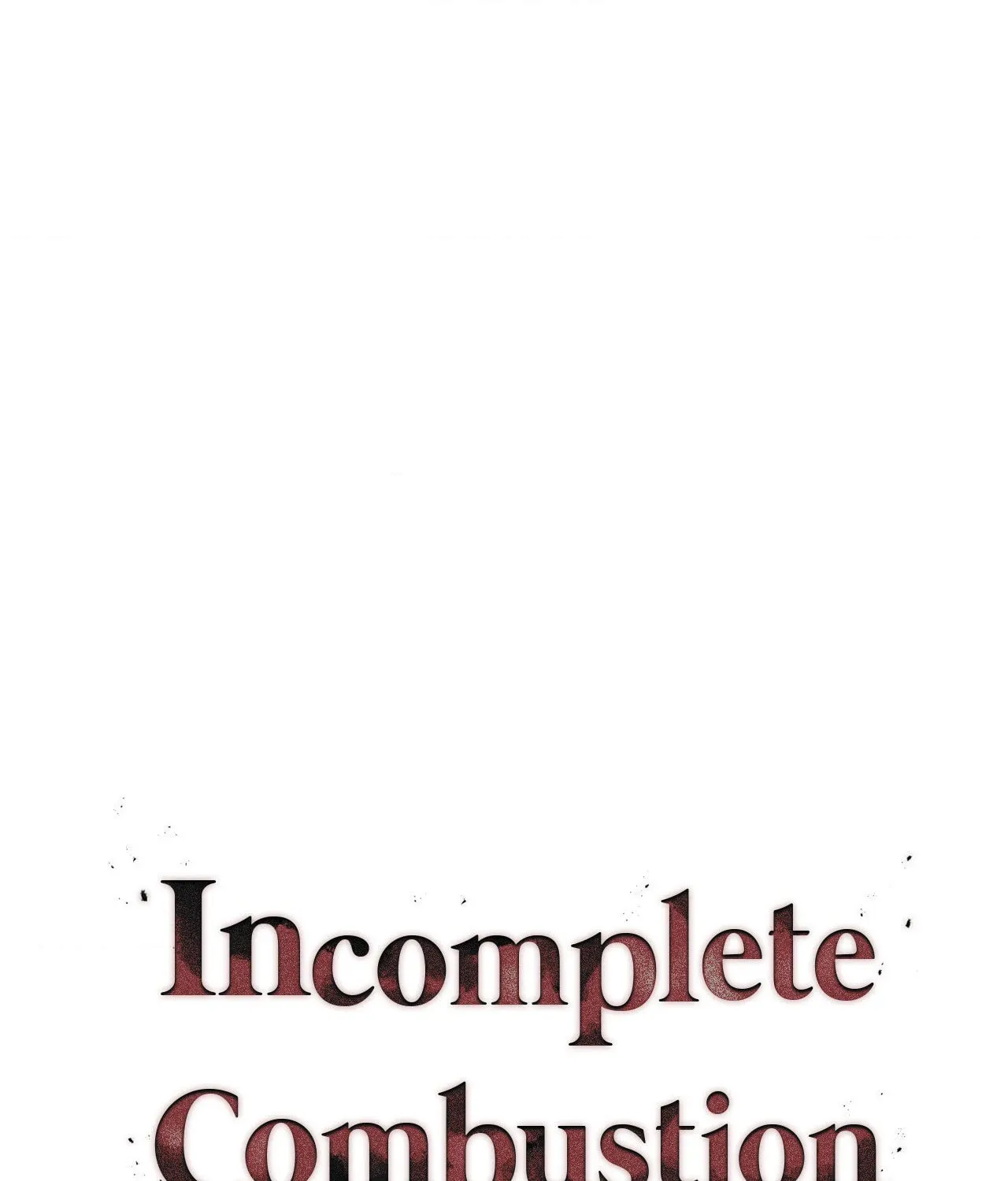 Read Incomplete Combustion chapter 24 image 1 on Lezhin