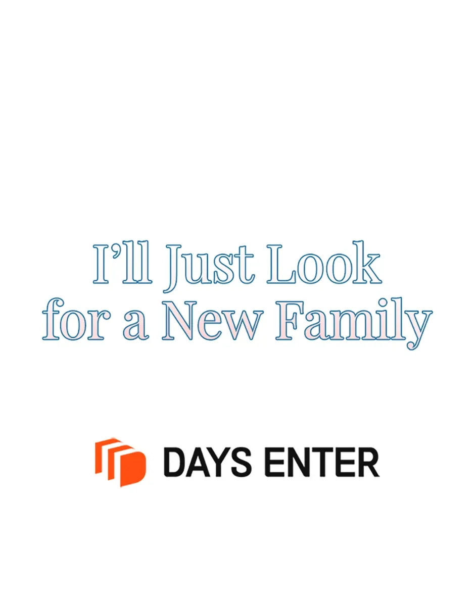 It’s Time to Stop Looking for a New Family Chapter 41 page 119 - 