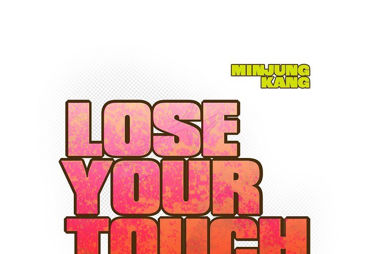Read Lose Your Touch chapter 17 image 1 on Lezhin