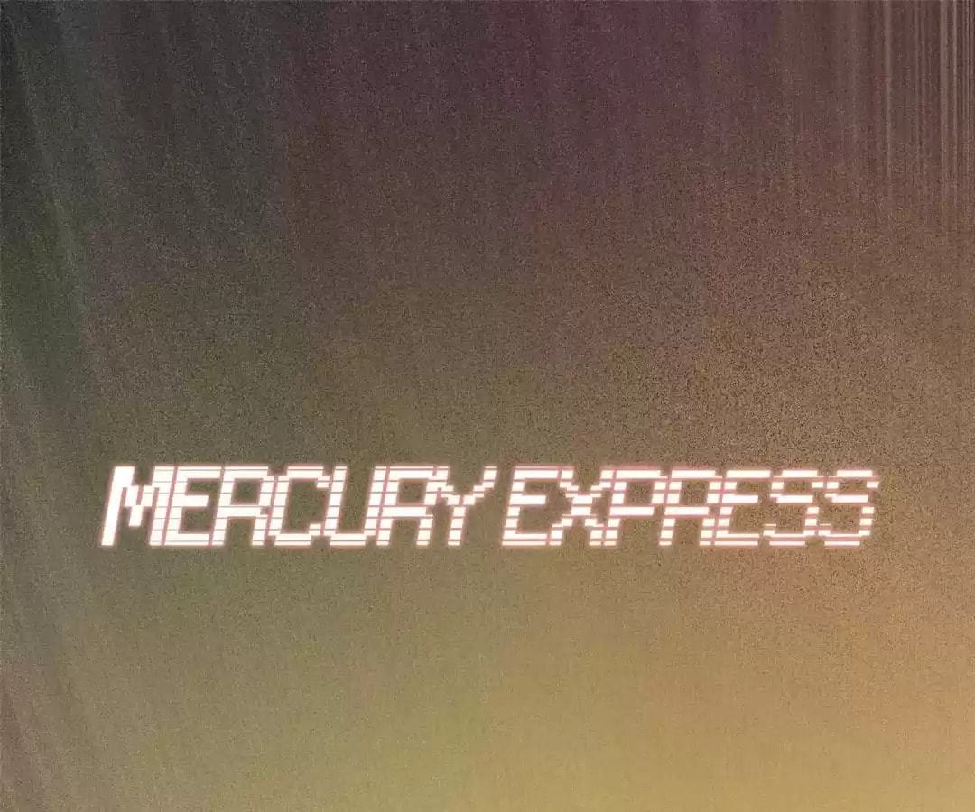 Read Mercury Express (Colored) chapter 60 image 2 on Lezhin