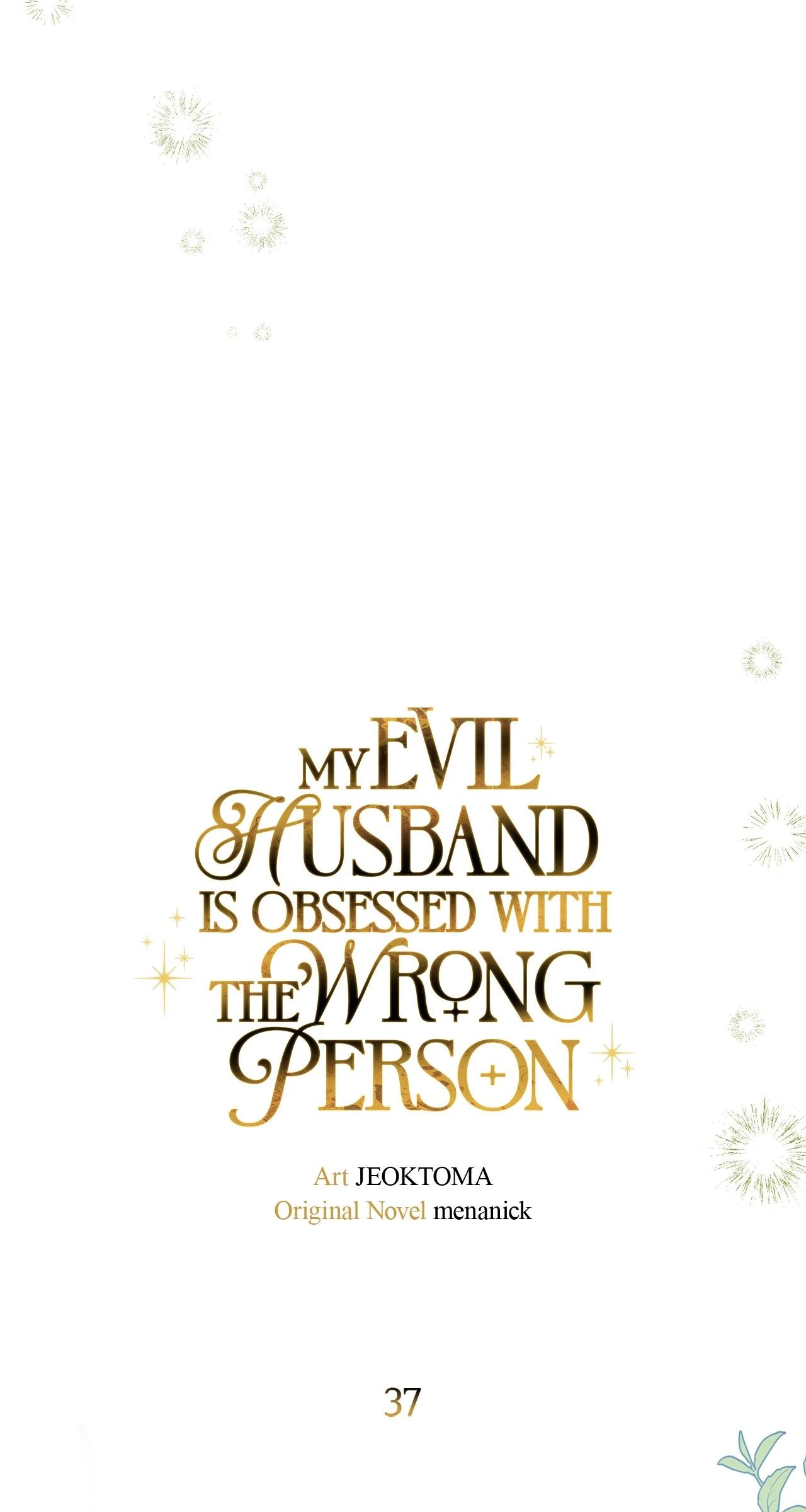 My Evil Husband Is Obsessed With the Wrong Person Chapter 37 page 40 - 