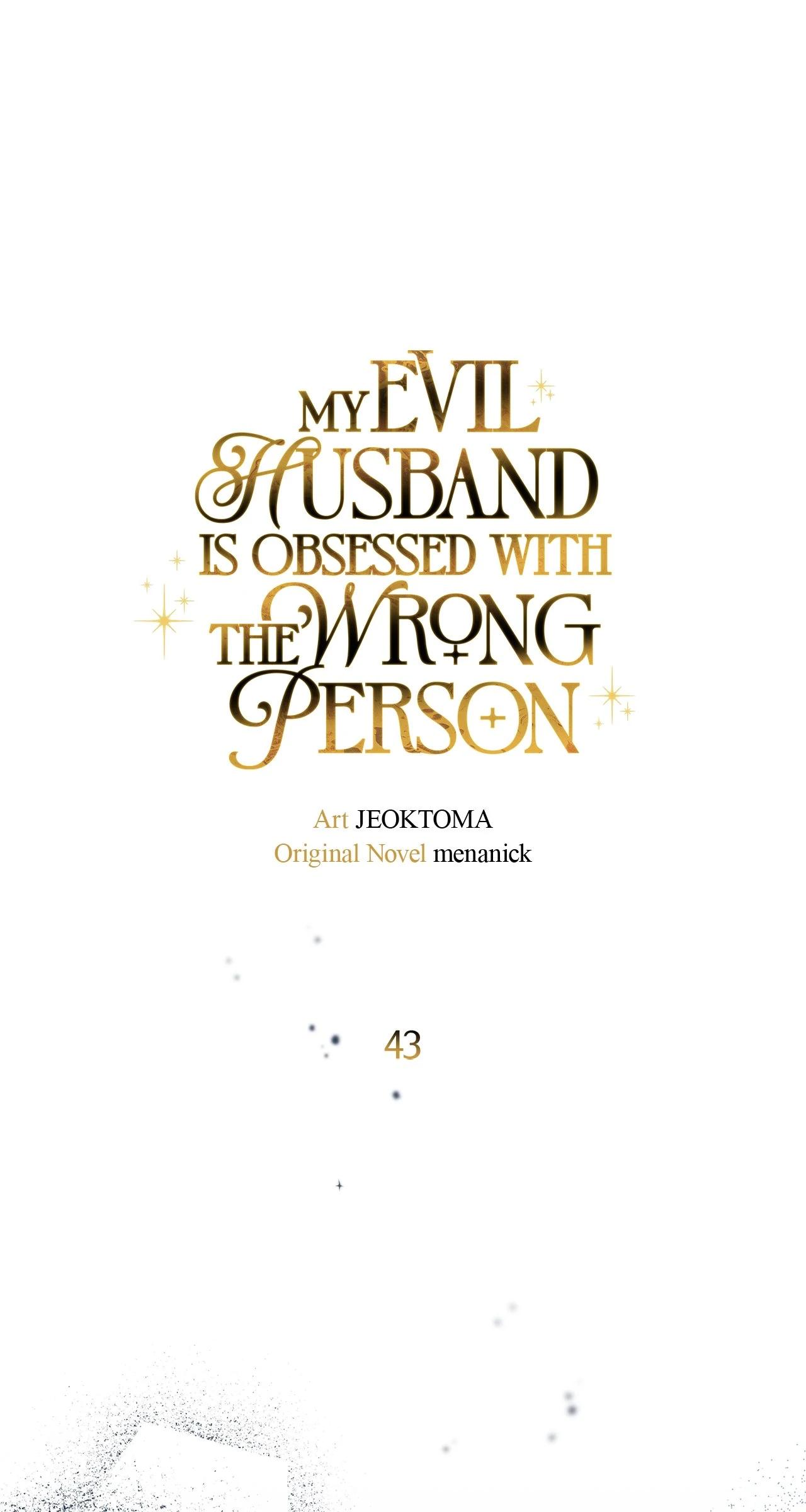 My Evil Husband Is Obsessed With the Wrong Person Chapter 43 page 17 - 