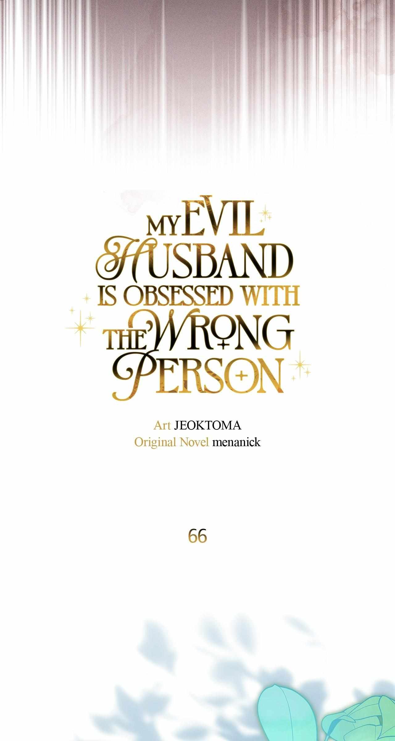 My Evil Husband Is Obsessed With the Wrong Person Chapter 66 page 69 - 