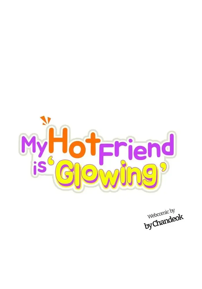 My Hot Friend Is Glowing Chapter 22 page 28 - 