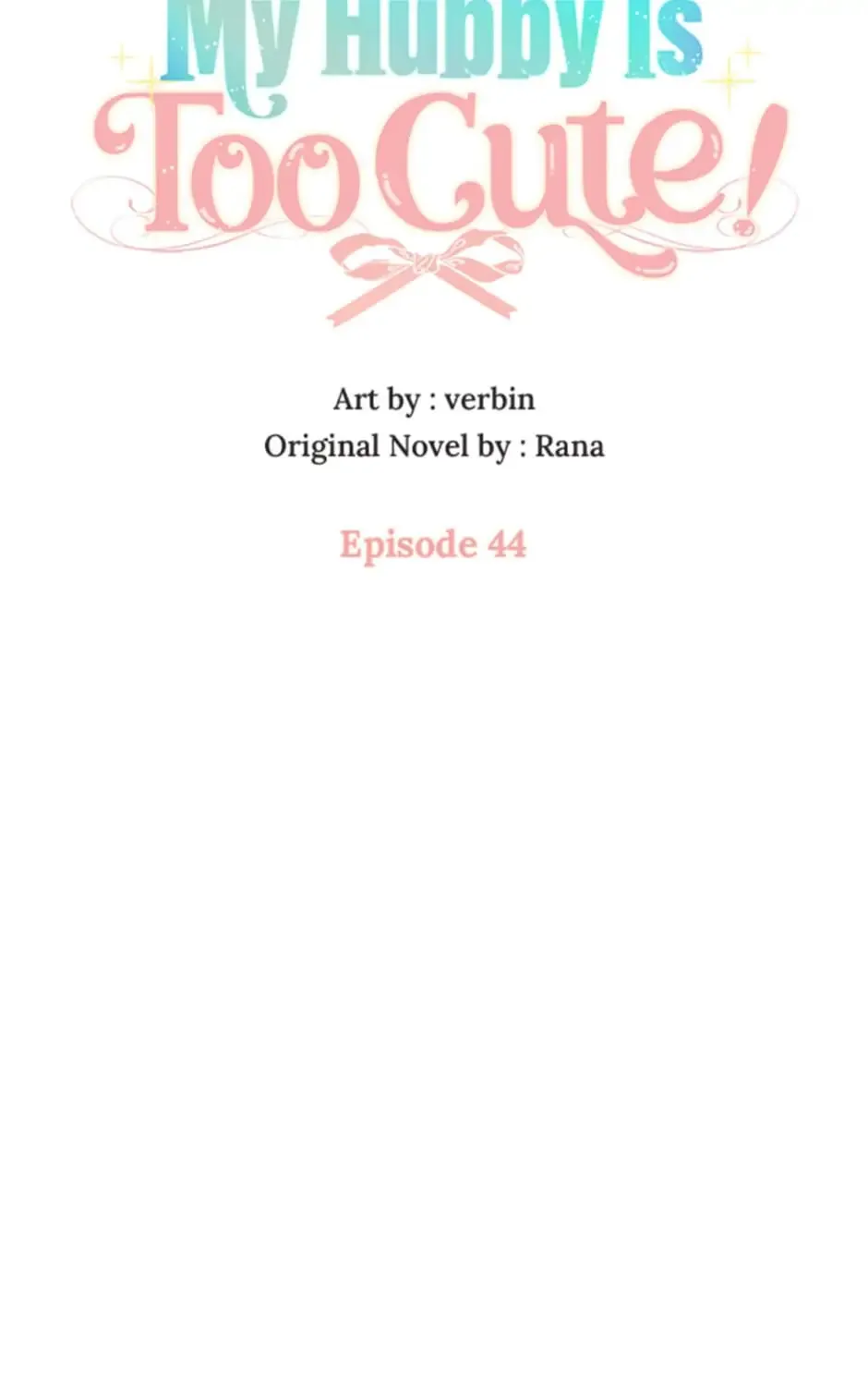 My Hubby Is Too Cute! Chapter 44 page 44 - 