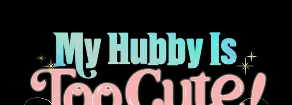 My Hubby Is Too Cute! Chapter 51 page 45 - 