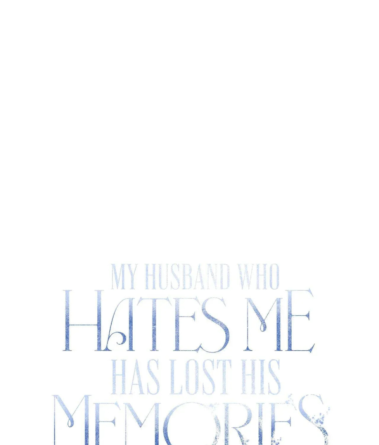 My Husband Who Hates Me Has Lost His Memories Chapter 102 page 18 - 