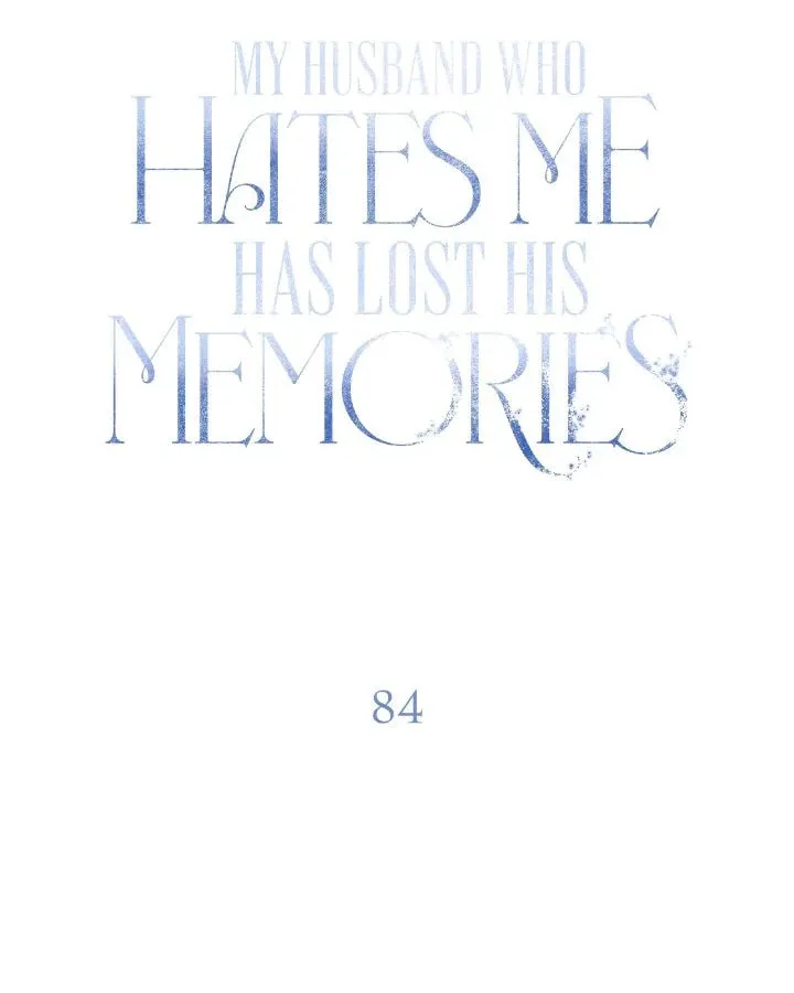 My Husband Who Hates Me Has Lost His Memories Chapter 84 page 32 - 
