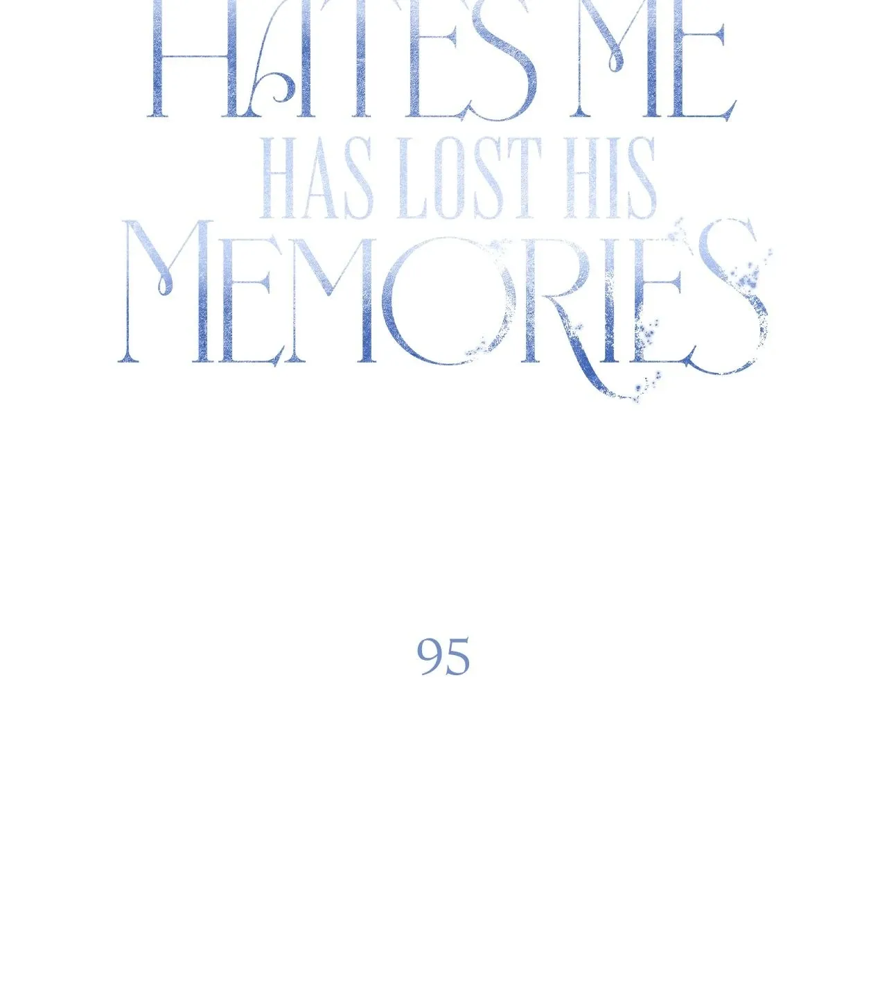 My Husband Who Hates Me Has Lost His Memories Chapter 95 page 95 - 
