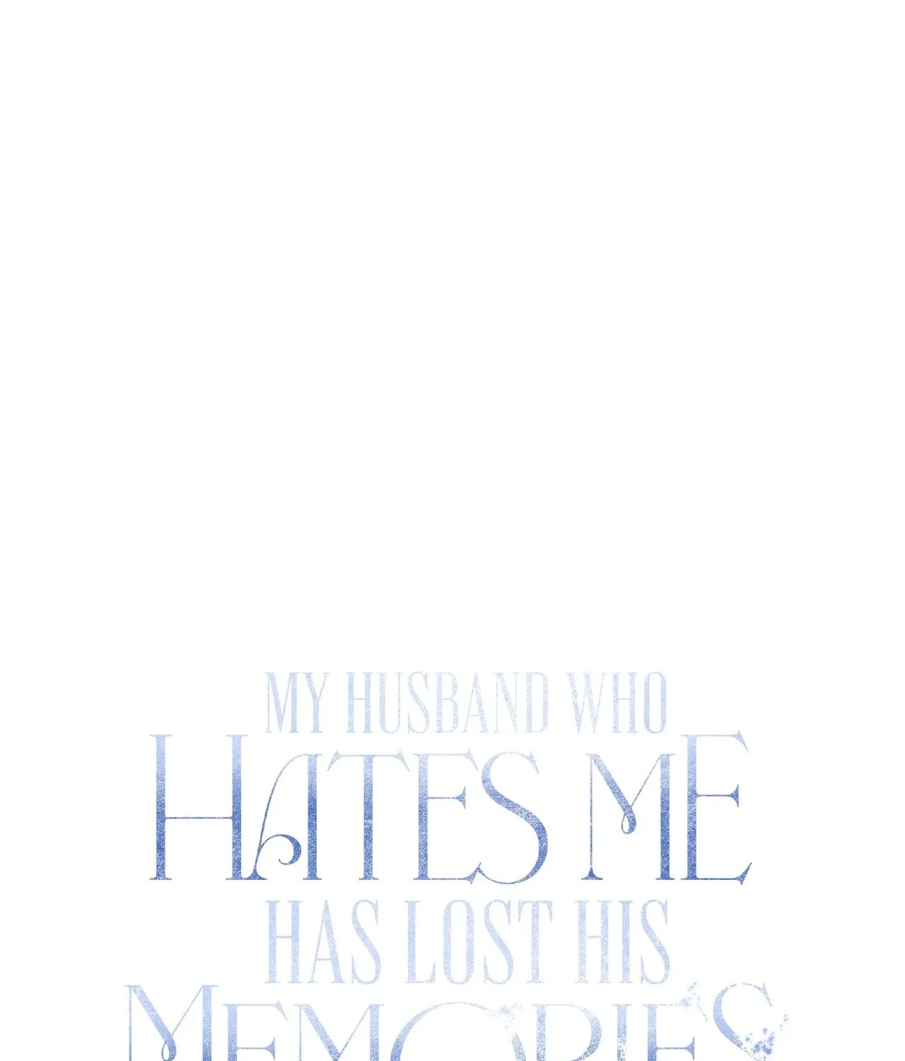 My Husband Who Hates Me Has Lost His Memories Chapter 96 page 136 - 