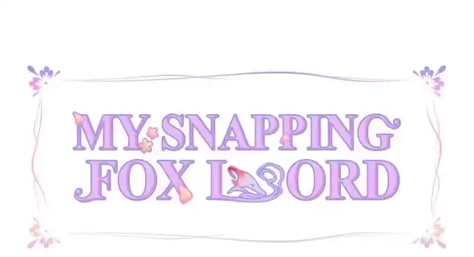 Read My Snapping Fox Lord chapter 62 image 2 on Lezhin