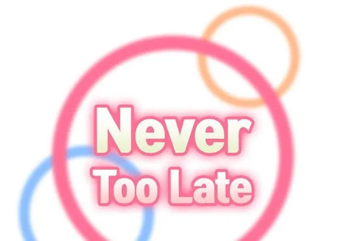 Read Never Too Late chapter 37 image 1 on Lezhin
