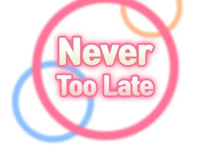 Read Never Too Late chapter 46 image 1 on Lezhin