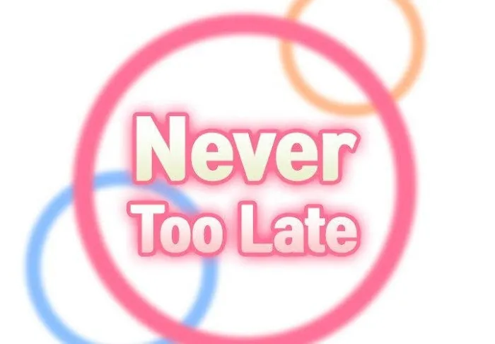 Read Never Too Late chapter 47 image 1 on Lezhin