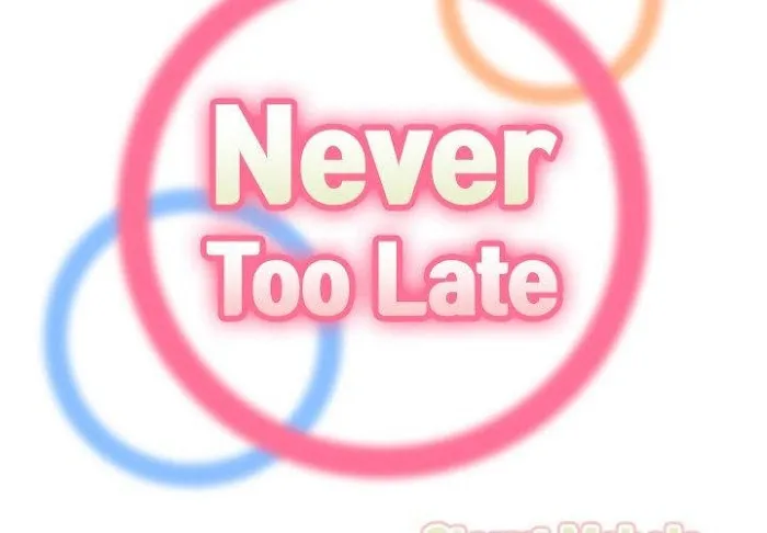Read Never Too Late chapter 53 image 1 on Lezhin