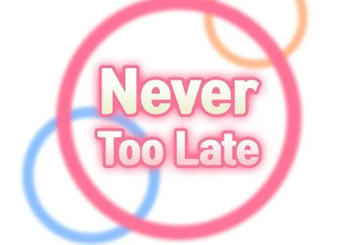 Read Never Too Late chapter 71 image 1 on Lezhin