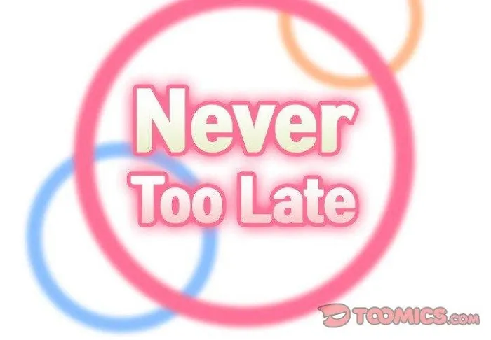 Read Never Too Late chapter 74 image 1 on Lezhin
