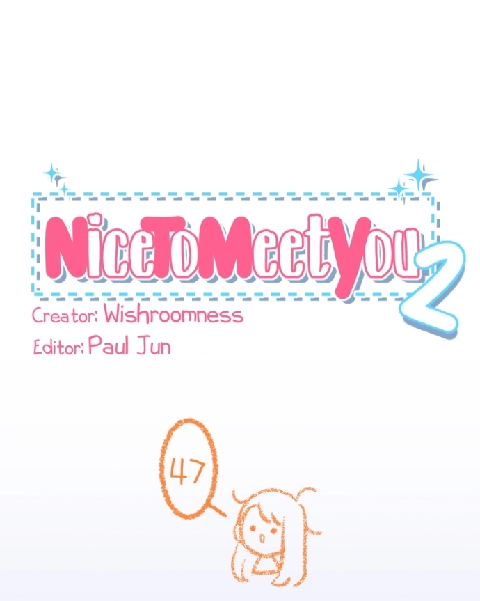 Nice To Meet You Chapter 47 page 2 - 